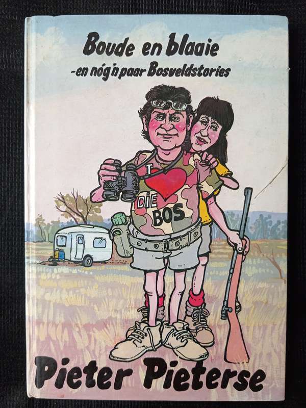 Boude en blaaie en nóg ń paar Bosveldstories by Pieter Pieterse