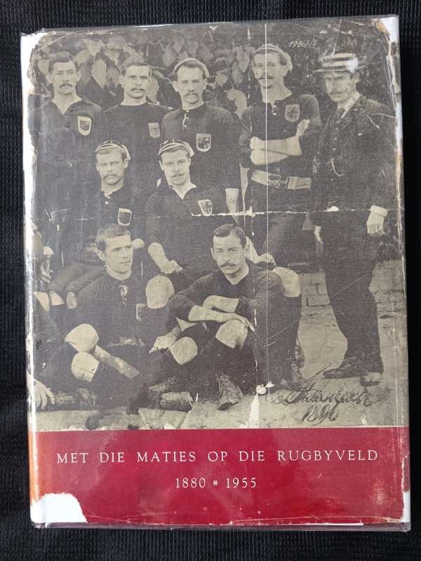 Met die Maaties op die Rugbyveld 1880-1995 Compiled by Danie Craven & Piet Jordaan