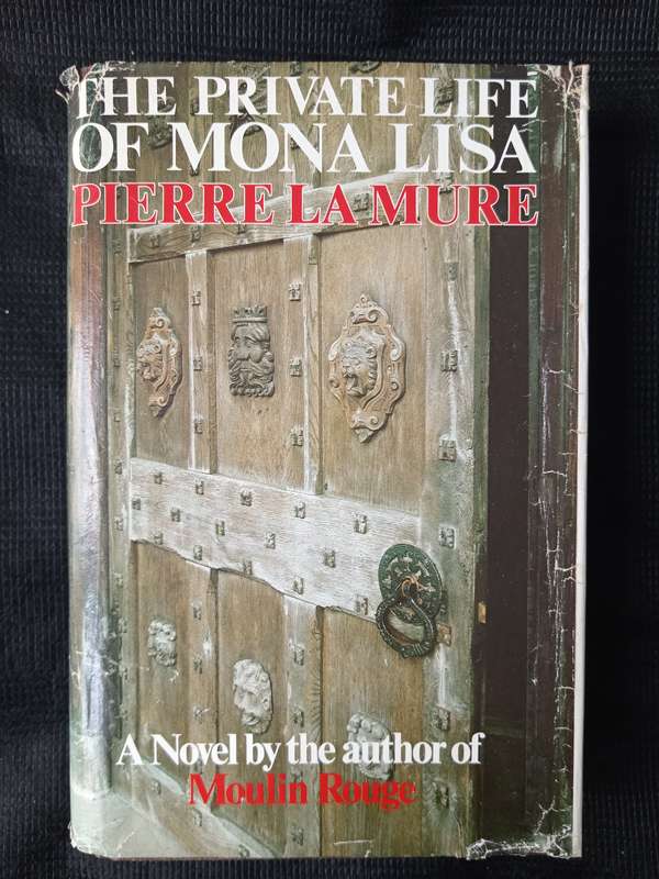 The Private Life of Mona Lisa by Pierre LA Mure