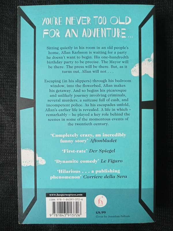 The 100 year old man who climbed out the window & disappeared by Jonas Jonasson