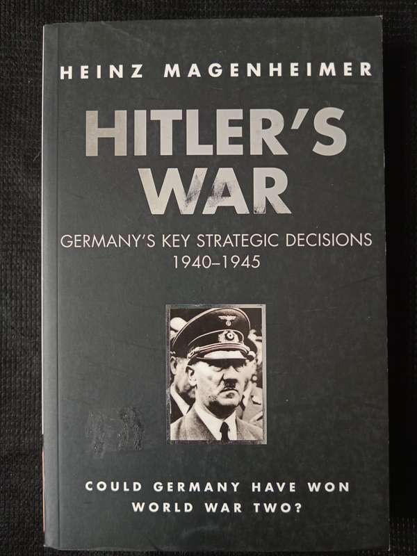 Hitler's War by Heinz Magenheimer