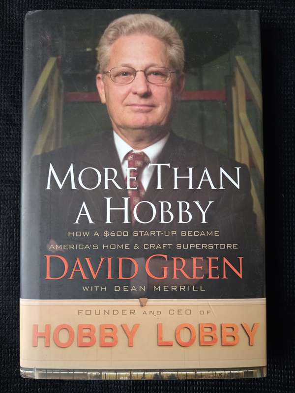 More Than a Hobby by David Green with Dean Merrill