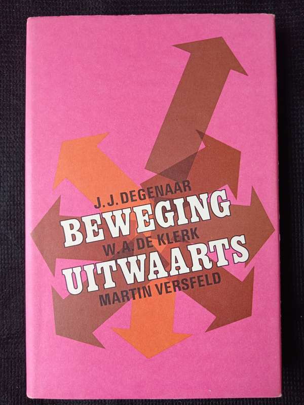 Beweging Uitwaarts by WA de Klerk, Martin Versfeld & JJ Degenaar
