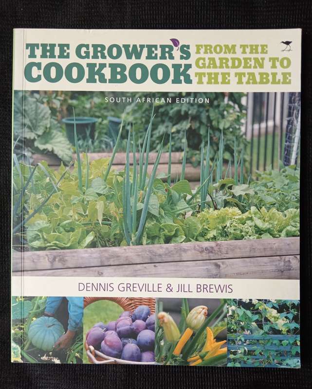 The Grower's Cookbook from the garden to the table by Dennis Grenville & Jill Brewis