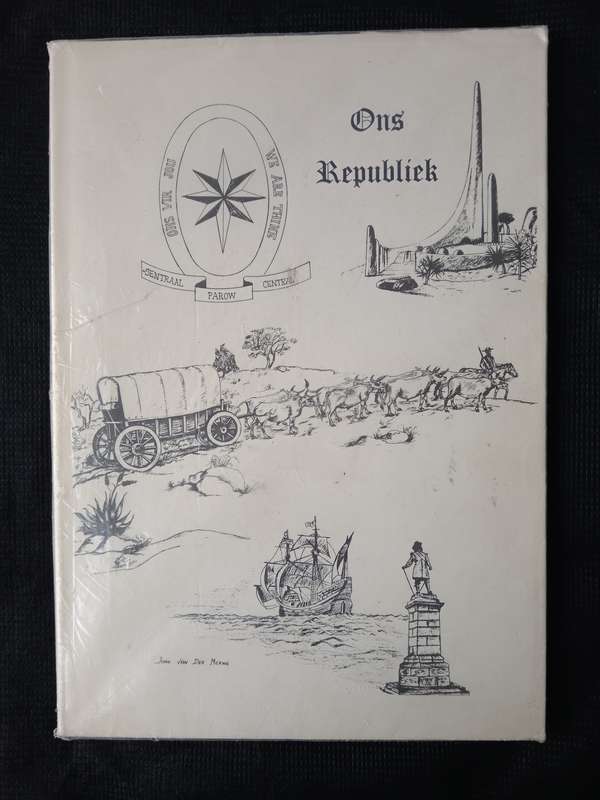 Ons Republiek Compiled & Written by G C Burger(Principle)