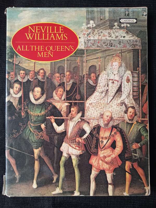 All the Queens Men by Neville Williams