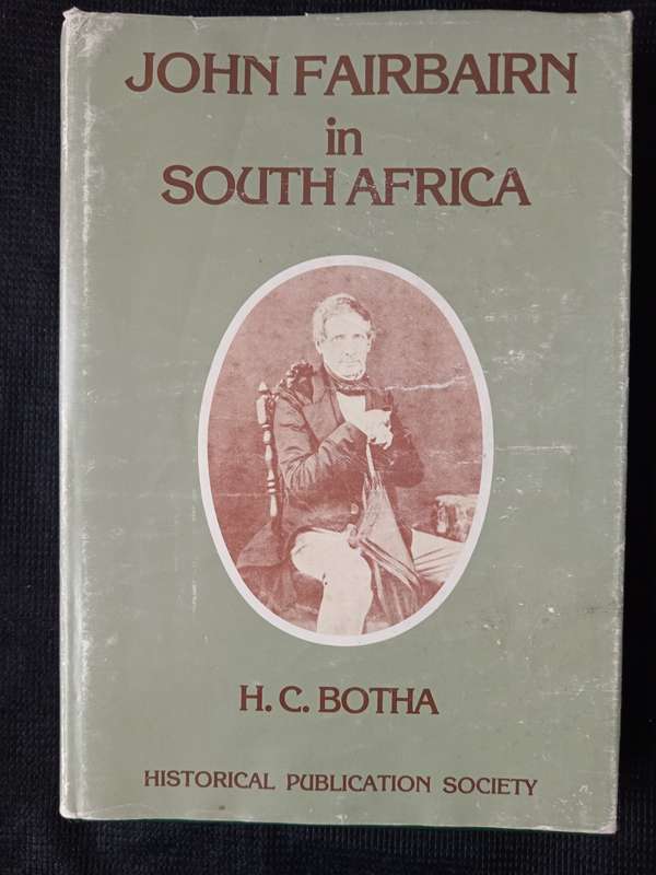 John Fairbairn in South Africa by H C Botha