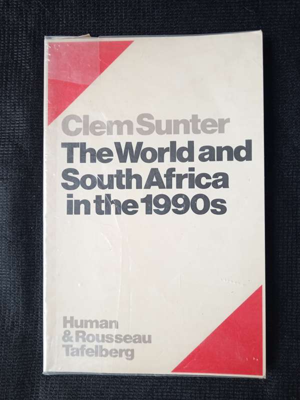 The World and South Africa in the 1990s by Clem Sunter