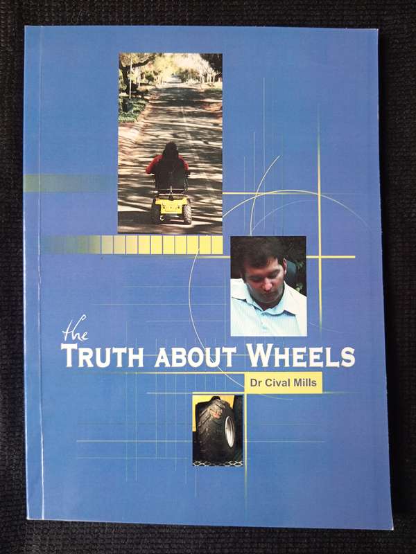 The Truth About Wheels by Dr Cival Mills