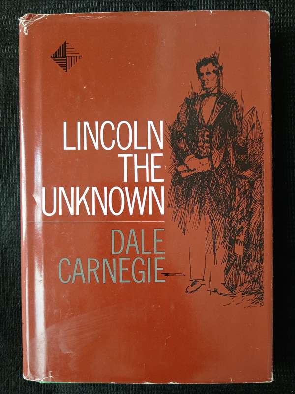 Lincoln The Unknown by Dale Carnegie