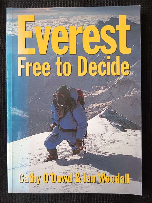 Everest Free to Decide by Cathy O'Dowd & Ian Woodall