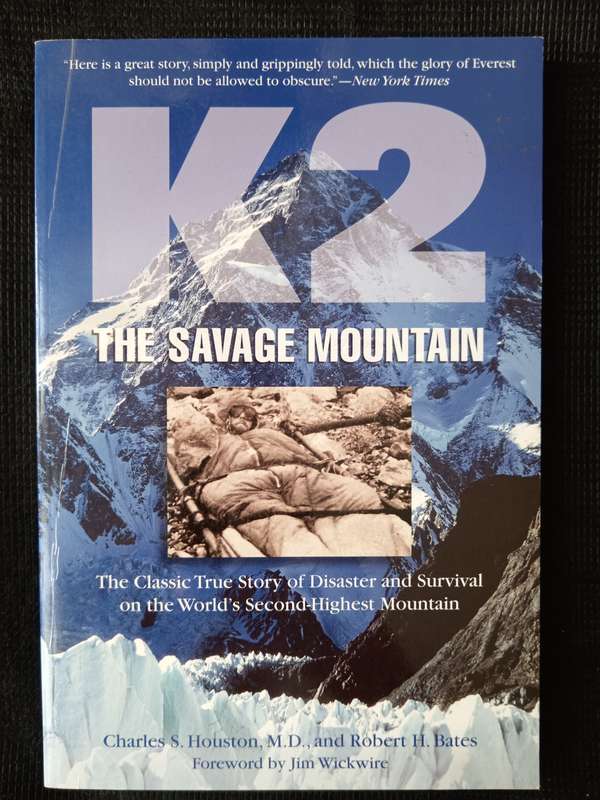 K2 The Savage Mountain by Charles S Houston & Robert H Bates