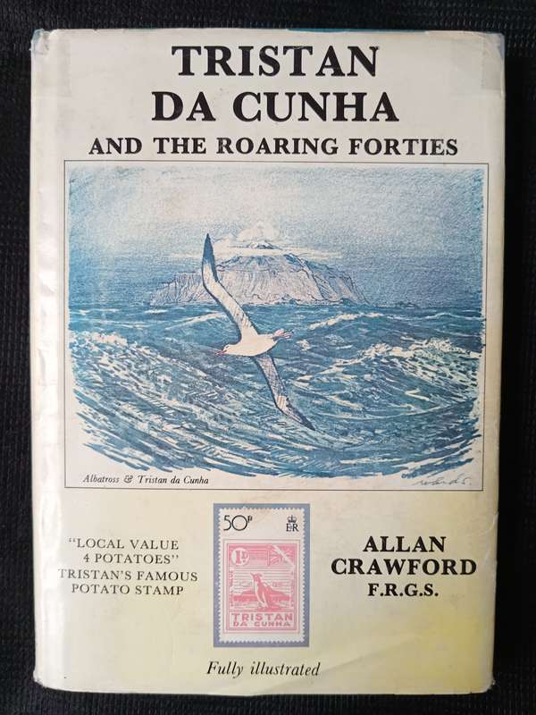Tristan Da Cunha and the Roaring Forties by Allan Crawford