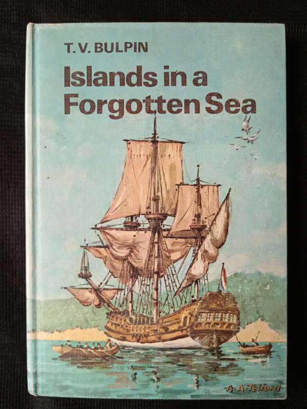 Islands in a Forgotten Sea by T V Bulpin