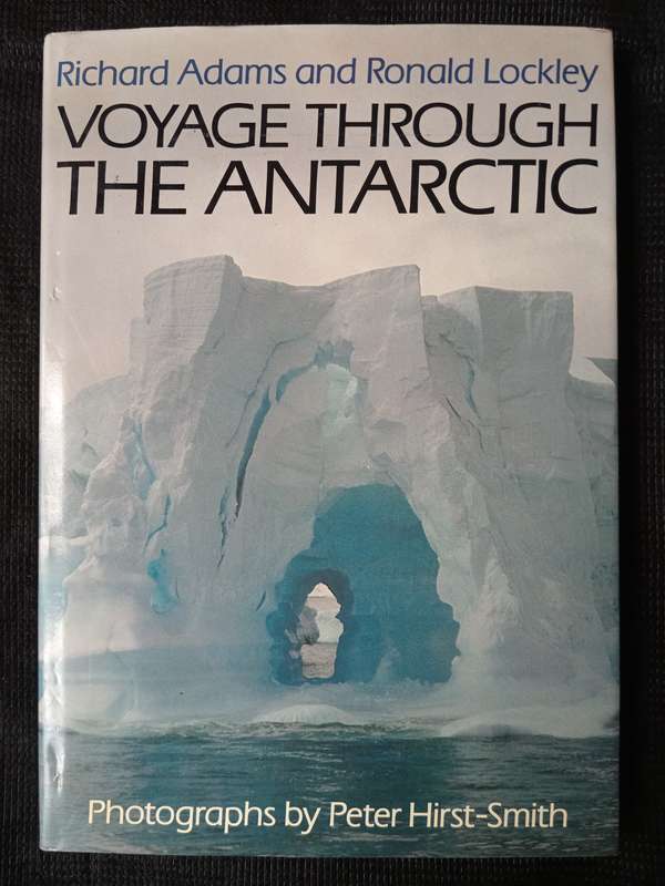 Voyage Through The Antarctic by Richard Adams & Ronald Lockley