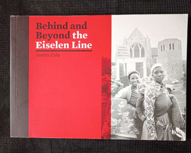 Behind and Beyond the Eiselen Line by Josette Cole