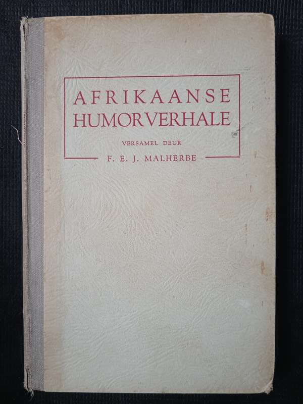 Afrikaanse Humor Verhale Compiled by F E J Malherbe