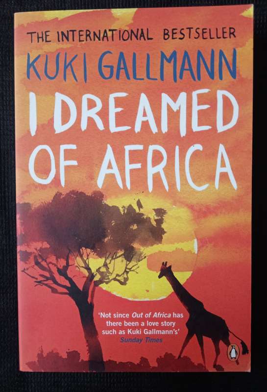I Dreamed of Africa by Kuki Gallmann