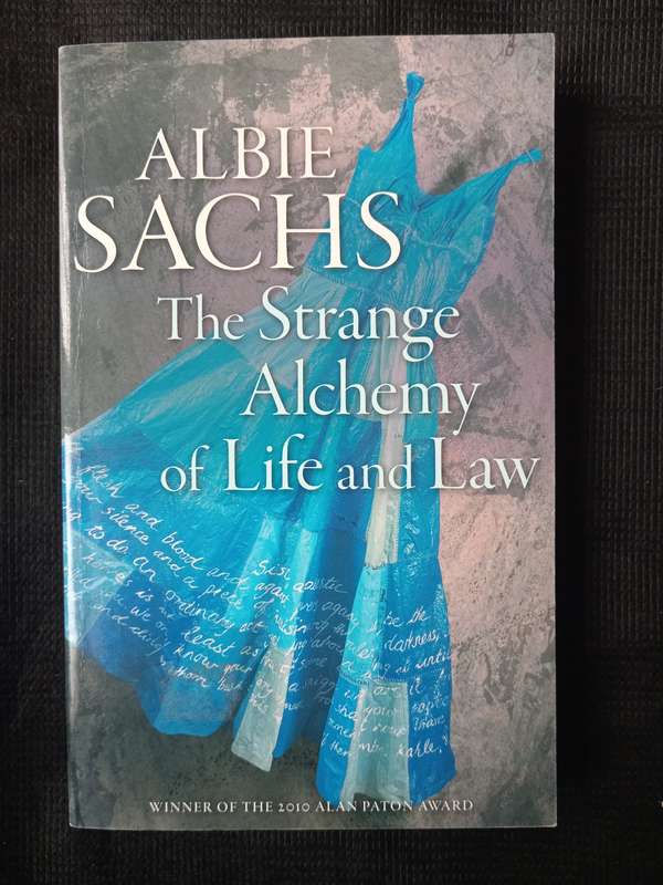 The Strange Alchemy of Life & Law by Albie Sachs