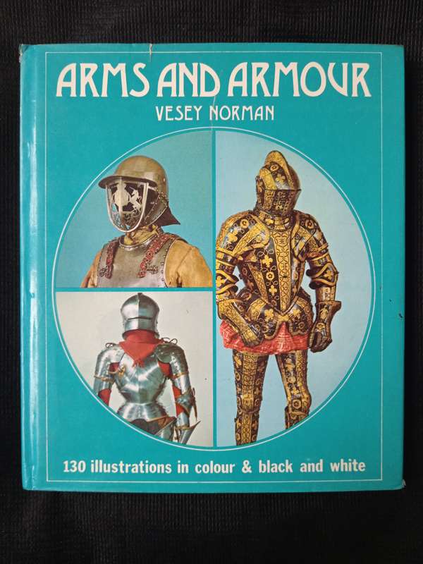 Arms and Armour by Versey Norman