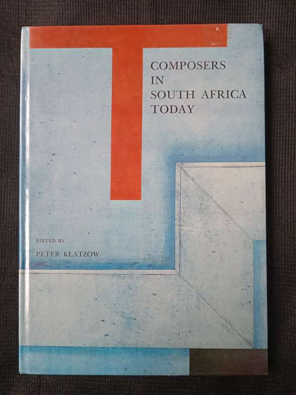 Composers in South Africa Today Edited by Peter Klatzow