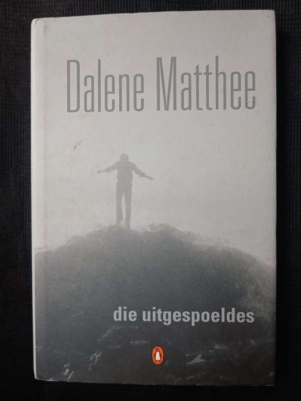 Die Uitgespoeldes by Dalene Matthee