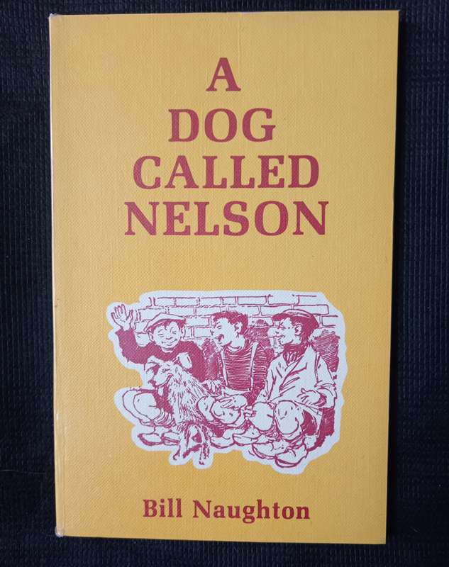 A Dog Called Nelson by Bill Naughton