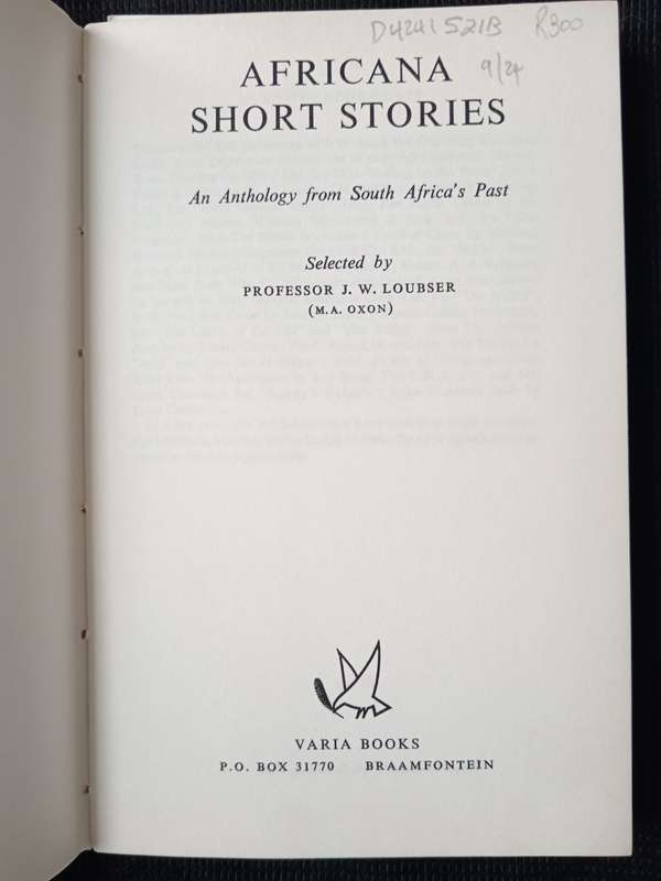 African Short Stories A Anthology from South Africa's past Selected by Professor J W Loubser