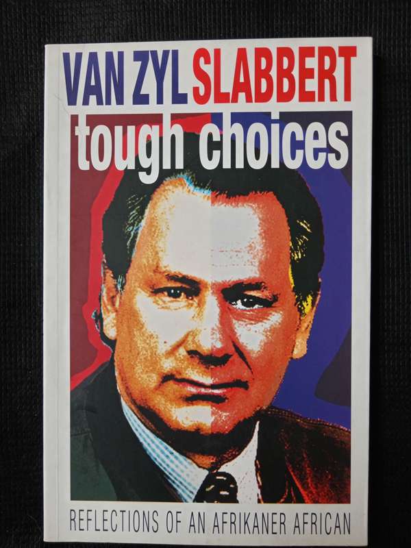 Tough Choices by F van Zyl Slabbert
