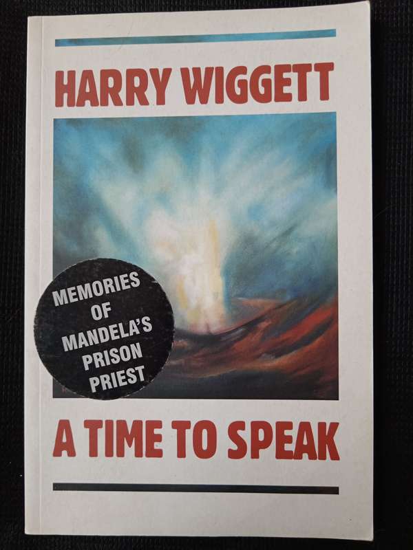A Time to Speak by Harry Wiggett