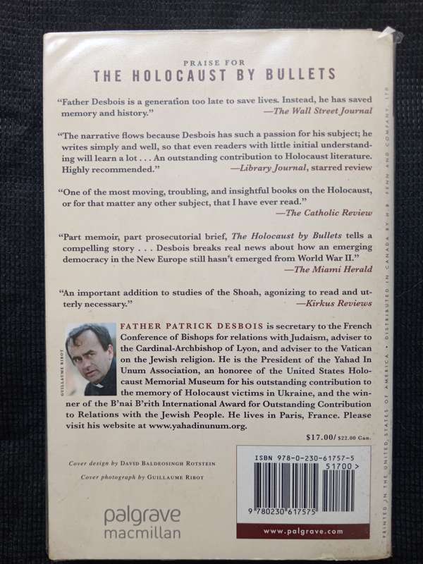 The Holocaust By Bullets by Father Patrick Desbois