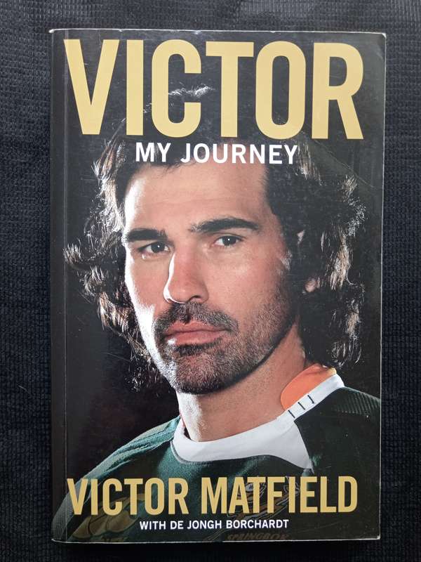 Victor My Journey by Victor Matfield with De Jongh Borchardt