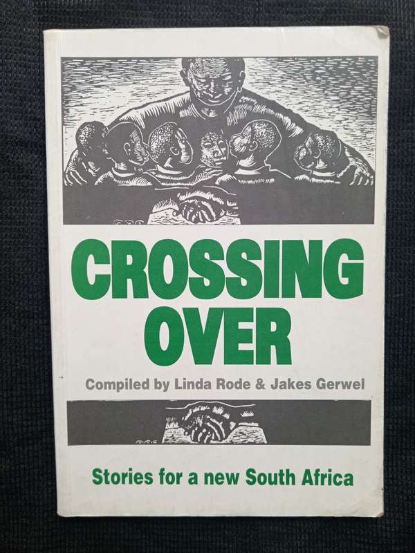 Crossing Over Compiled by Linda Rode & Jake's Gerwel