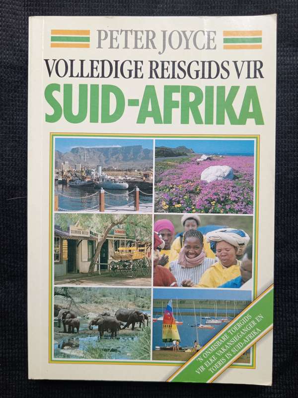 Volledige Reisgids vir Suid-Afrika by Peter Joyce