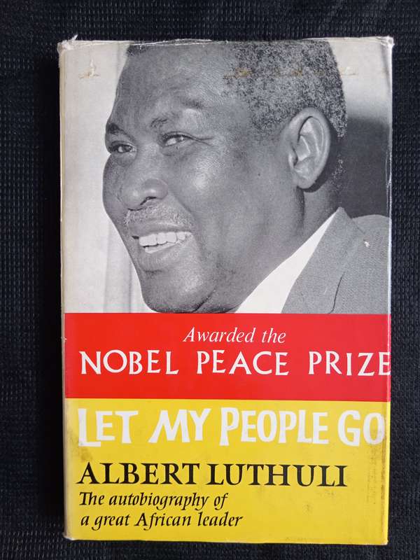 Let my people go by Albert Luthuli