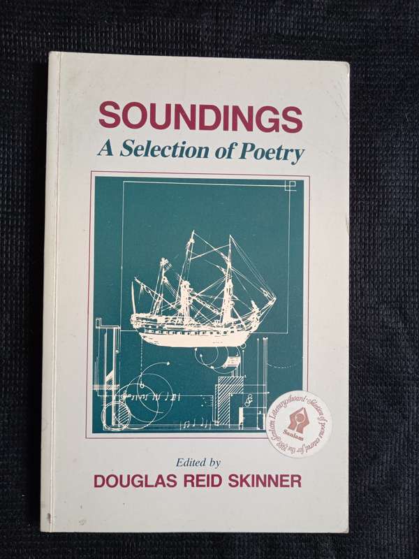 Soundings A selection of Poetry Edited by Douglas Reid Skinner