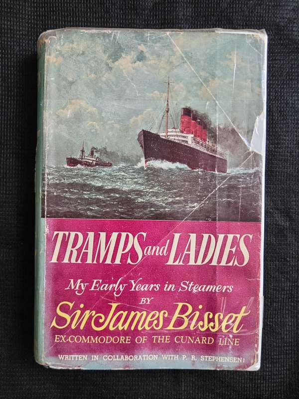 Tramps and Ladies My Early Years in Steamers by Sir James Bisset