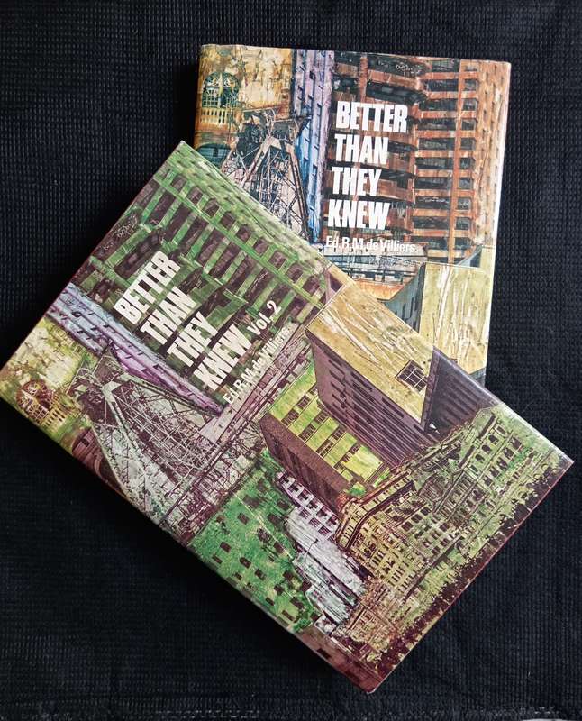 Better Than They Knew Vol 1&2 Edited by R M de Villiers