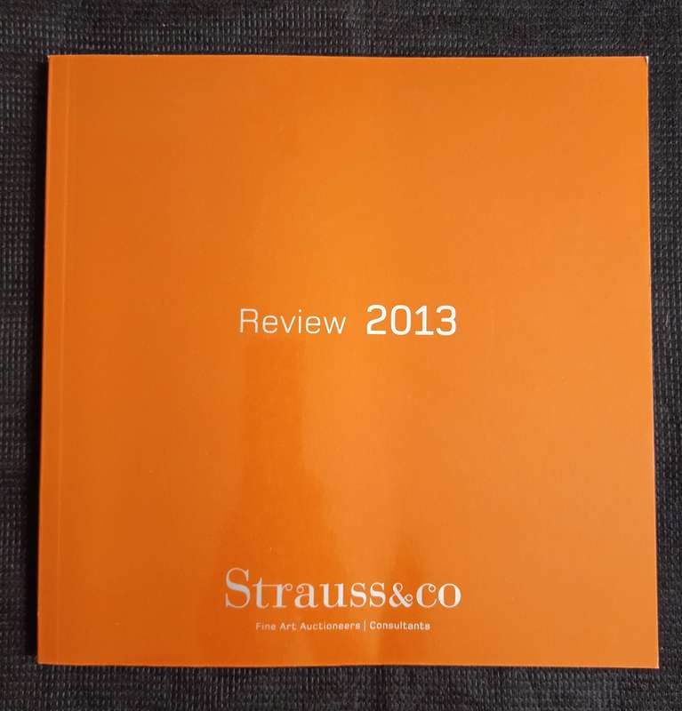 Review 2013 Strauss & Co Fine art Auctioneers/Consultants