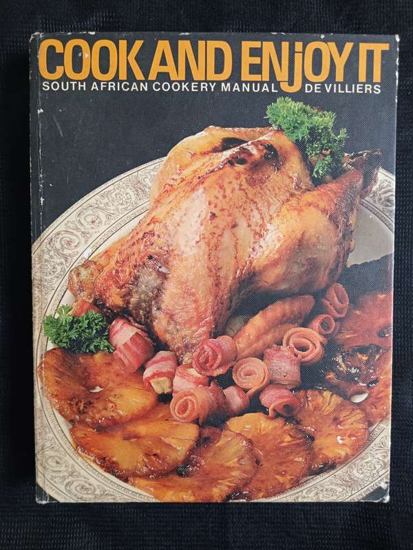 Cook and Enjoy it South African Cookery manual by S J A de Villiers