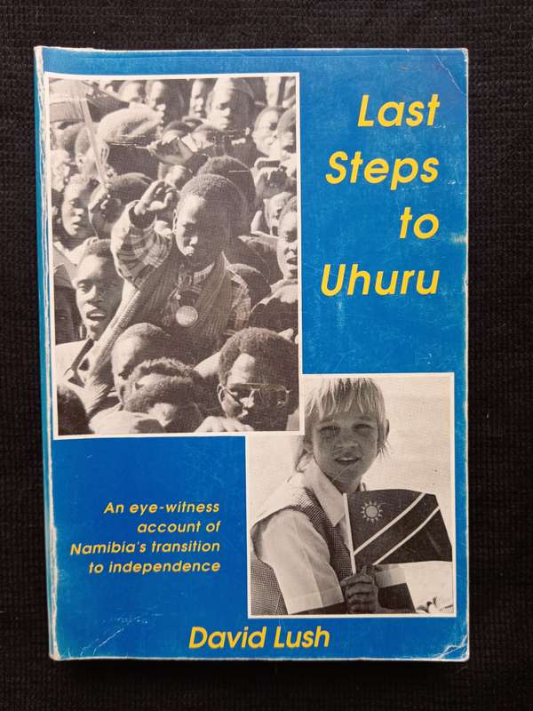 Last Steps to Uhuru by David Lush