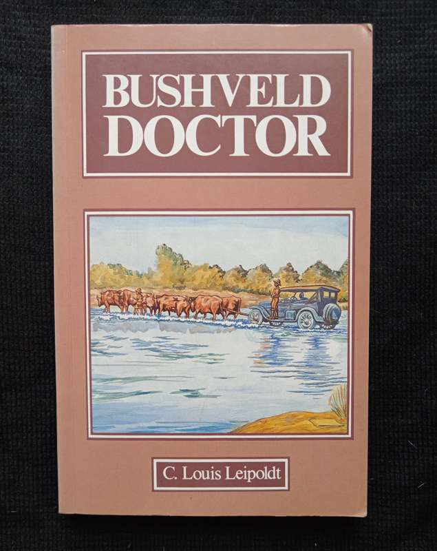 Bushveld Doctor by C Louis Leipoldt
