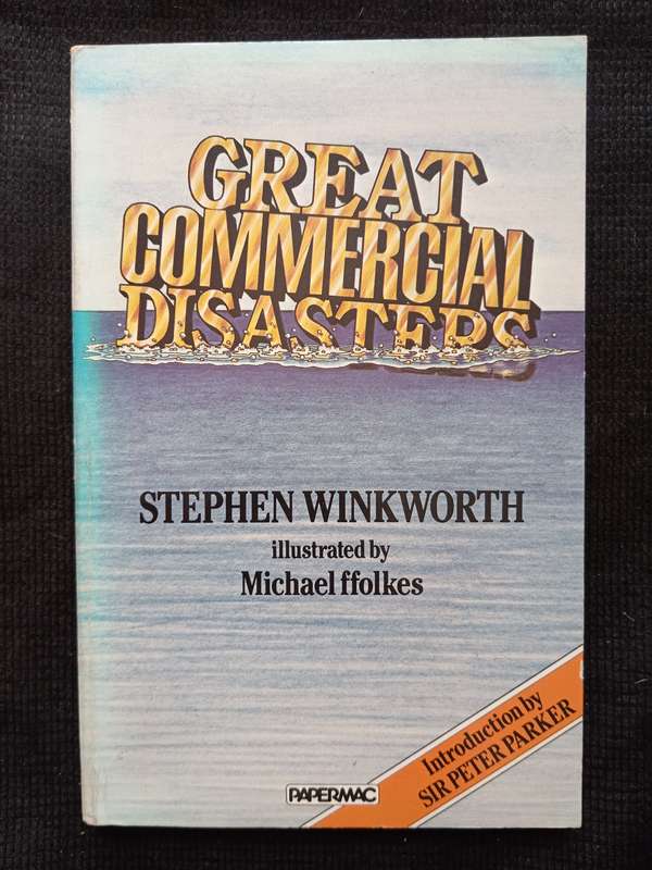 Great Commercial Disasters by Stephen Winkworth