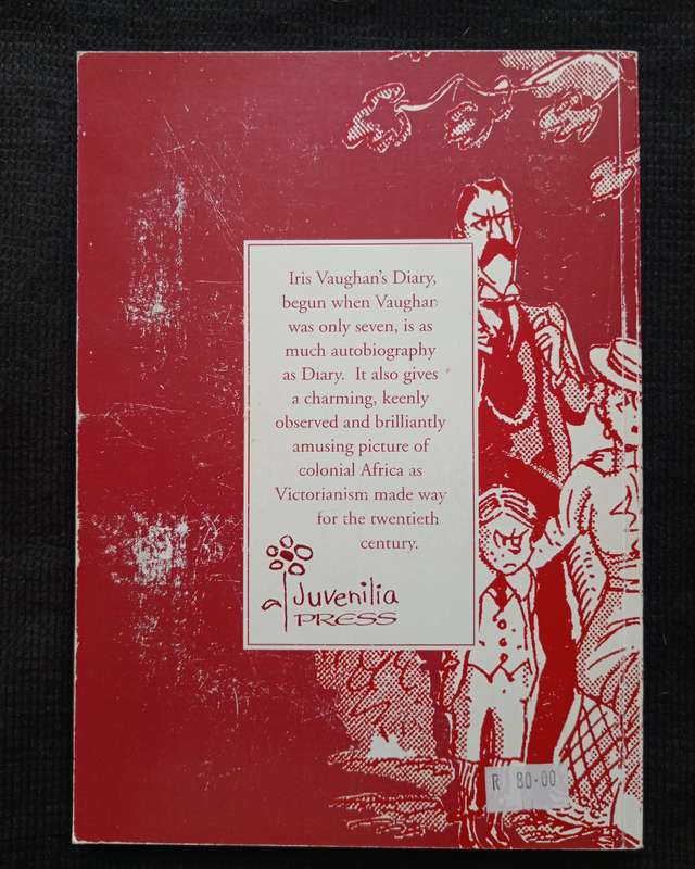 The Diary of Iris Vaughan Edited by Peter F Alexander & Peter Midgley