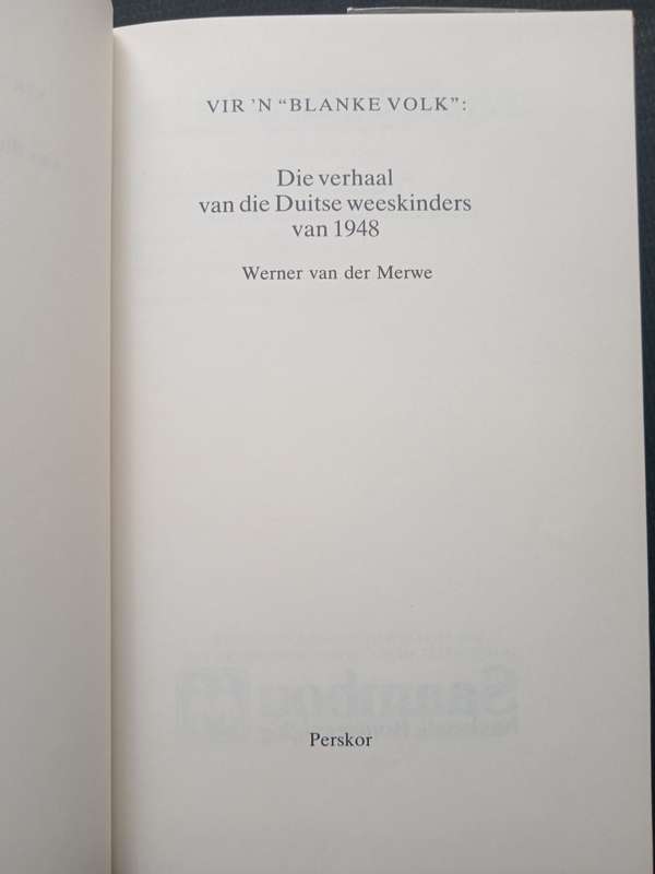 Die Verhaal van die Duitse weeskinders van 1948 by Werner van der Merwe