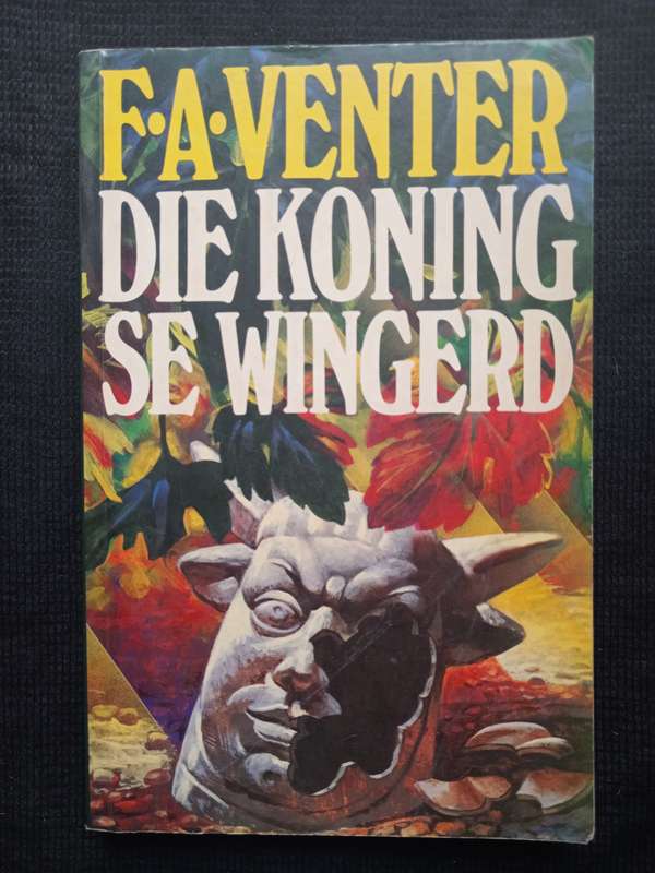 Die Koning se Wingerd by F A Venter