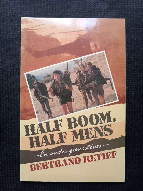 Half Boom, Half Mens & ander grensstories by Bertrand Retief