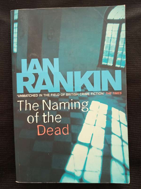 The Naming of the Dead by Ian Rankin