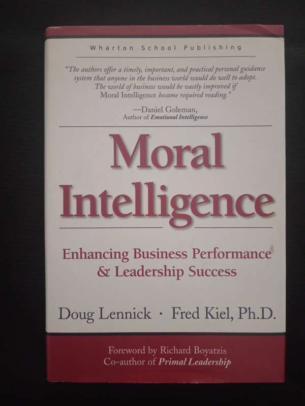 Moral Intelligence by Doug Lennick & Fred Kiel