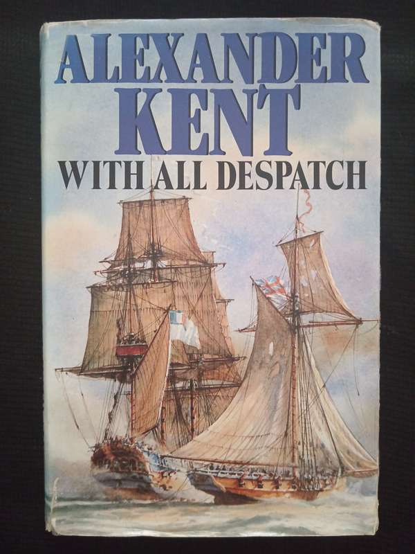With All Despatch by Alexander Kent